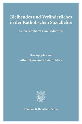 Klose / Merk |  Bleibendes und Veränderliches in der Katholischen Soziallehre. | Buch |  Sack Fachmedien
