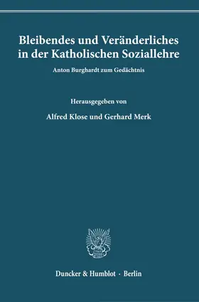 Klose / Merk |  Bleibendes und Veränderliches in der Katholischen Soziallehre. | Buch |  Sack Fachmedien