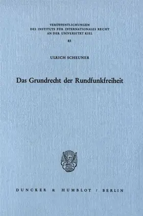 Scheuner |  Das Grundrecht der Rundfunkfreiheit. | Buch |  Sack Fachmedien