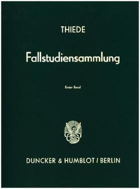Thiede | Fallstudiensammlung. | Buch | 978-3-428-05221-9 | sack.de
