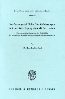 Czub |  Verfassungsrechtliche Gewährleistungen bei der Auferlegung steuerlicher Lasten. | Buch |  Sack Fachmedien