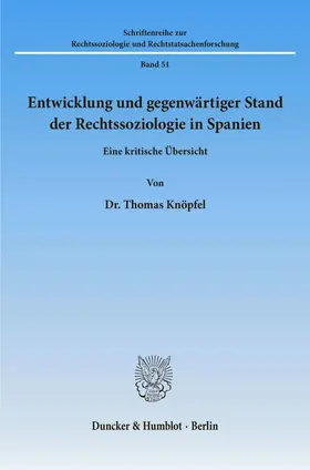 Knöpfel |  Entwicklung und gegenwärtiger Stand der Rechtssoziologie in Spanien. | Buch |  Sack Fachmedien
