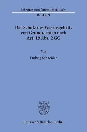 Schneider |  Der Schutz des Wesensgehalts von Grundrechten nach Art. 19 Abs. 2 GG. | Buch |  Sack Fachmedien