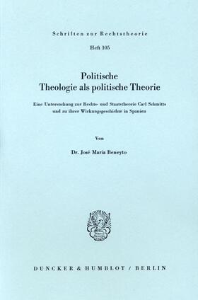 Beneyto |  Politische Theologie als politische Theorie. | Buch |  Sack Fachmedien