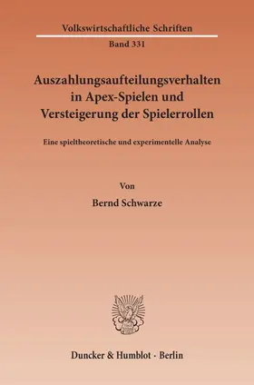 Schwarze | Auszahlungsaufteilungsverhalten in Apex-Spielen und Versteigerung der Spielerrollen. | Buch | 978-3-428-05368-1 | sack.de