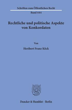 Köck |  Rechtliche und politische Aspekte von Konkordaten. | Buch |  Sack Fachmedien