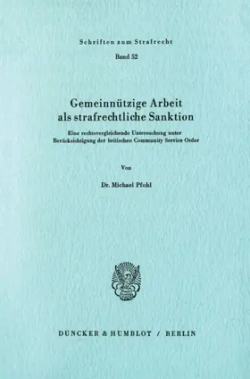 Pfohl |  Gemeinnützige Arbeit als strafrechtliche Sanktion. | Buch |  Sack Fachmedien