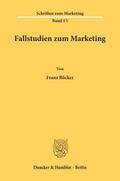 Böcker |  Fallstudien zum Marketing. | Buch |  Sack Fachmedien
