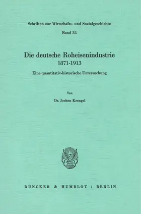 Krengel |  Die deutsche Roheisenindustrie 1871 - 1913. | Buch |  Sack Fachmedien