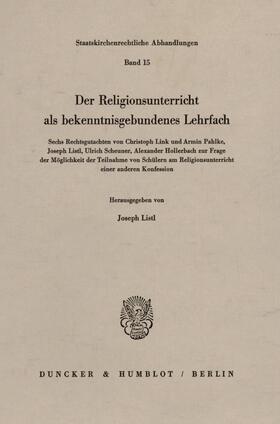 Listl | Der Religionsunterricht als bekenntnisgebundenes Lehrfach | Buch | sack.de