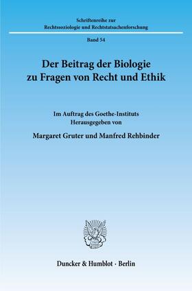 Gruter / Rehbinder |  Der Beitrag der Biologie zu Fragen von Recht und Ethik. | Buch |  Sack Fachmedien