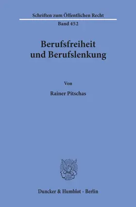 Pitschas |  Berufsfreiheit und Berufslenkung. | Buch |  Sack Fachmedien