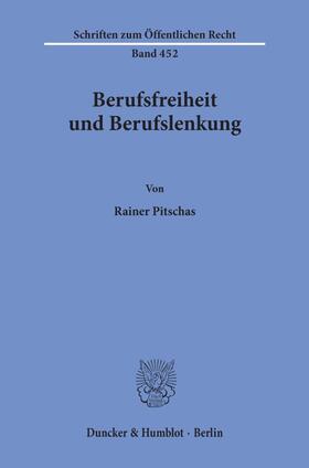 Pitschas | Berufsfreiheit und Berufslenkung. | Buch | 978-3-428-05478-7 | sack.de
