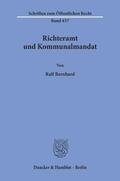 Bernhard |  Richteramt und Kommunalmandat | Buch |  Sack Fachmedien