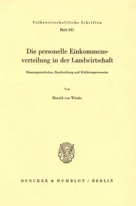 Witzke | Die personelle Einkommensverteilung in der Landwirtschaft. Messungsmethoden, Beschreibung und Erklärungsversuche. | Buch | 978-3-428-05558-6 | www.sack.de