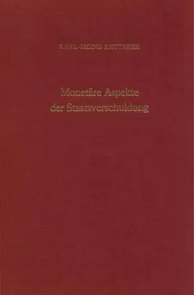 Ketterer |  Monetäre Aspekte der Staatsverschuldung. | Buch |  Sack Fachmedien