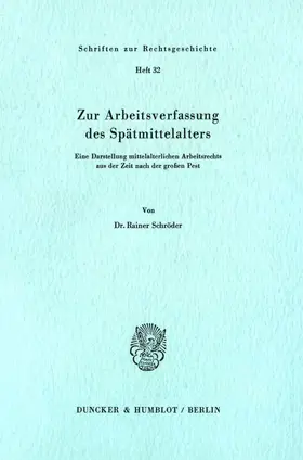 Schröder |  Zur Arbeitsverfassung des Spätmittelalters. | Buch |  Sack Fachmedien