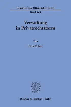 Ehlers |  Verwaltung in Privatrechtsform. | Buch |  Sack Fachmedien