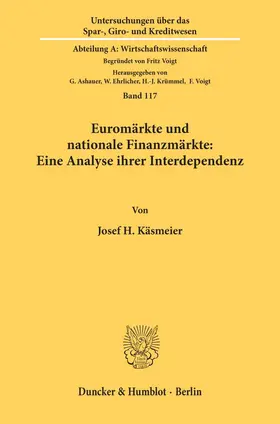 Käsmeier |  Euromärkte und nationale Finanzmärkte: Eine Analyse ihrer Interdependenz. | Buch |  Sack Fachmedien