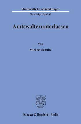 Schultz |  Amtswalterunterlassen. | Buch |  Sack Fachmedien