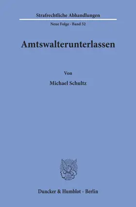 Schultz |  Amtswalterunterlassen. | Buch |  Sack Fachmedien