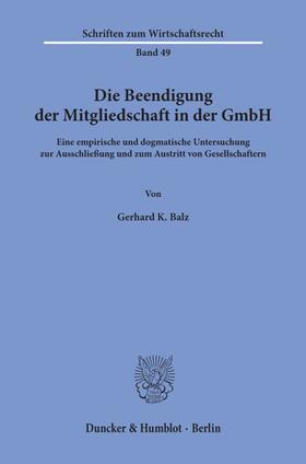 Balz | Die Beendigung der Mitgliedschaft in der GmbH. | Buch | 978-3-428-05605-7 | sack.de