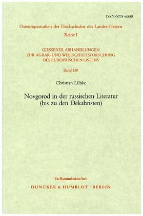 Lübke | Novgorod in der russischen Literatur (bis zu den Dekabristen). | Buch | 978-3-428-05609-5 | sack.de