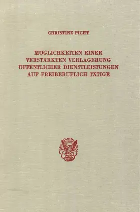 Picht |  Möglichkeiten einer verstärkten Verlagerung öffentlicher Dienstleistungen auf freiberuflich Tätige. | Buch |  Sack Fachmedien