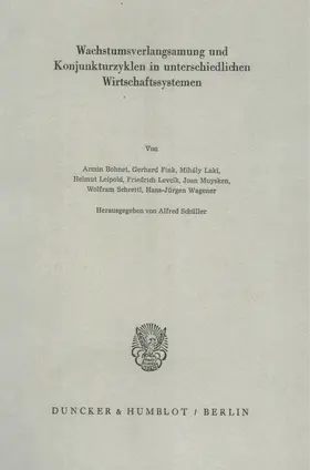 Schüller |  Wachstumsverlangsamung und Konjunkturzyklen in unterschiedlichen Wirtschaftssystemen. | Buch |  Sack Fachmedien