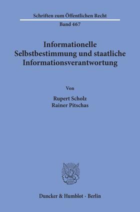 Scholz / Pitschas | Informationelle Selbstbestimmung und staatliche Informationsverantwortung | Buch | 978-3-428-05657-6 | sack.de