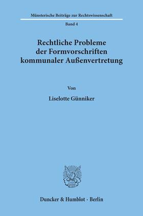 Günniker |  Rechtliche Probleme der Formvorschriften kommunaler Außenvertretung. | Buch |  Sack Fachmedien