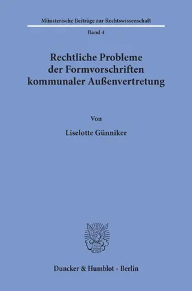 Günniker |  Rechtliche Probleme der Formvorschriften kommunaler Außenvertretung. | Buch |  Sack Fachmedien