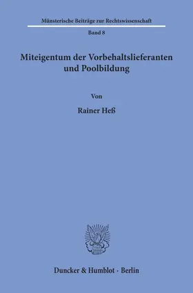 Heß | Miteigentum der Vorbehaltslieferanten und Poolbildung. | Buch | 978-3-428-05758-0 | www.sack.de