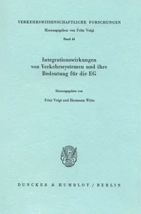 Voigt / Witte |  Integrationswirkungen von Verkehrssystemen und ihre Bedeutung für die EG. | Buch |  Sack Fachmedien