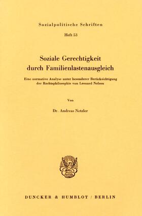 Netzler |  Soziale Gerechtigkeit durch Familienlastenausgleich. | Buch |  Sack Fachmedien