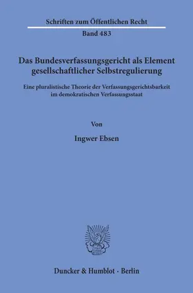 Ebsen |  Das Bundesverfassungsgericht als Element gesellschaftlicher Selbstregulierung. | Buch |  Sack Fachmedien