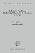 Warneke / Schreiber |  Technischer Wandel und Einflußmöglichkeiten der Arbeitnehmer in Europa. | Buch |  Sack Fachmedien