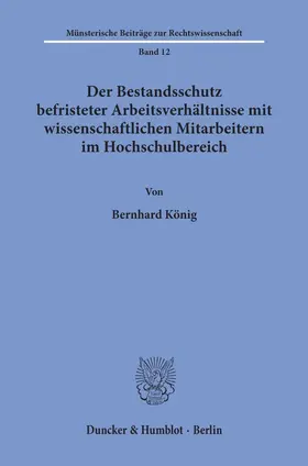 König |  Der Bestandsschutz befristeter Arbeitsverhältnisse mit wissenschaftlichen Mitarbeitern im Hochschulbereich. | Buch |  Sack Fachmedien