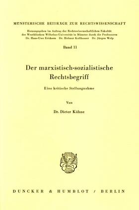 Kühne | Der marxistisch-sozialistische Rechtsbegriff. | Buch | 978-3-428-05853-2 | sack.de