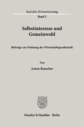 Rauscher | Selbstinteresse und Gemeinwohl. | Buch | 978-3-428-05856-3 | www.sack.de