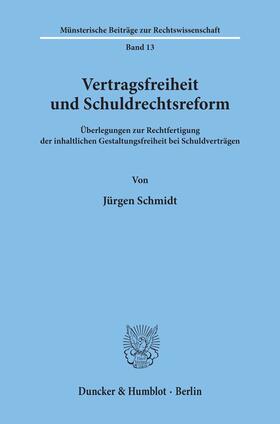 Schmidt | Vertragsfreiheit und Schuldrechtsreform. | Buch | 978-3-428-05870-9 | sack.de
