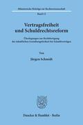 Schmidt |  Vertragsfreiheit und Schuldrechtsreform. | Buch |  Sack Fachmedien