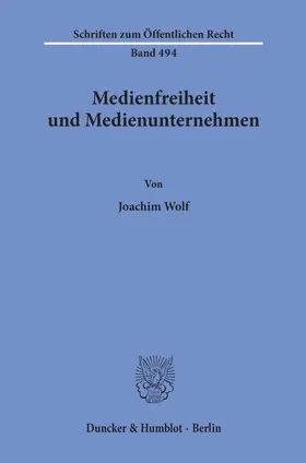 Wolf |  Medienfreiheit und Medienunternehmen. | Buch |  Sack Fachmedien