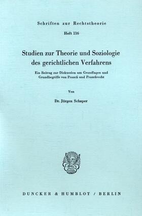 Schaper | Studien zur Theorie und Soziologie des gerichtlichen Verfahrens. | Buch | 978-3-428-05916-4 | sack.de