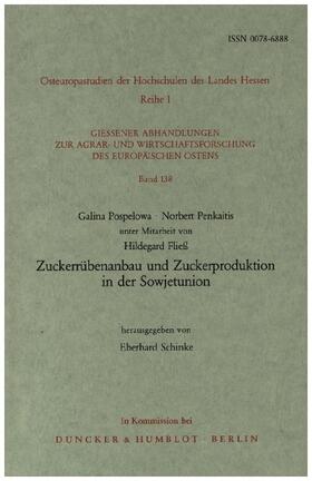 Pospelowa / Penkaitis / Schinke | Zuckerrübenanbau und Zuckerproduktion in der Sowjetunion. | Buch | 978-3-428-05929-4 | sack.de