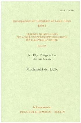 Filip / Kellner / Schinke | Milchmarkt der DDR. | Buch | 978-3-428-05930-0 | sack.de