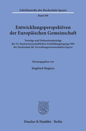 Magiera |  Entwicklungsperspektiven der Europäischen Gemeinschaft. | Buch |  Sack Fachmedien