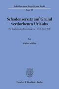 Müller |  Schadensersatz auf Grund verdorbenen Urlaubs. | Buch |  Sack Fachmedien