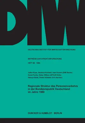 Kloas / Kuhfeld / Kunert |  Regionale Struktur des Personenverkehrs in der Bundesrepublik Deutschland im Jahre 1980. | Buch |  Sack Fachmedien