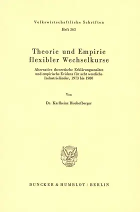 Bischofberger |  Theorie und Empirie flexibler Wechselkurse. | Buch |  Sack Fachmedien